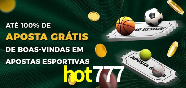 hot777 Ate 100% de Aposta Gratis