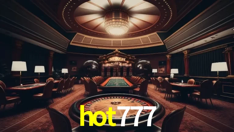 Explorando a Experiência Avançada de Cassino da hot777 Login!